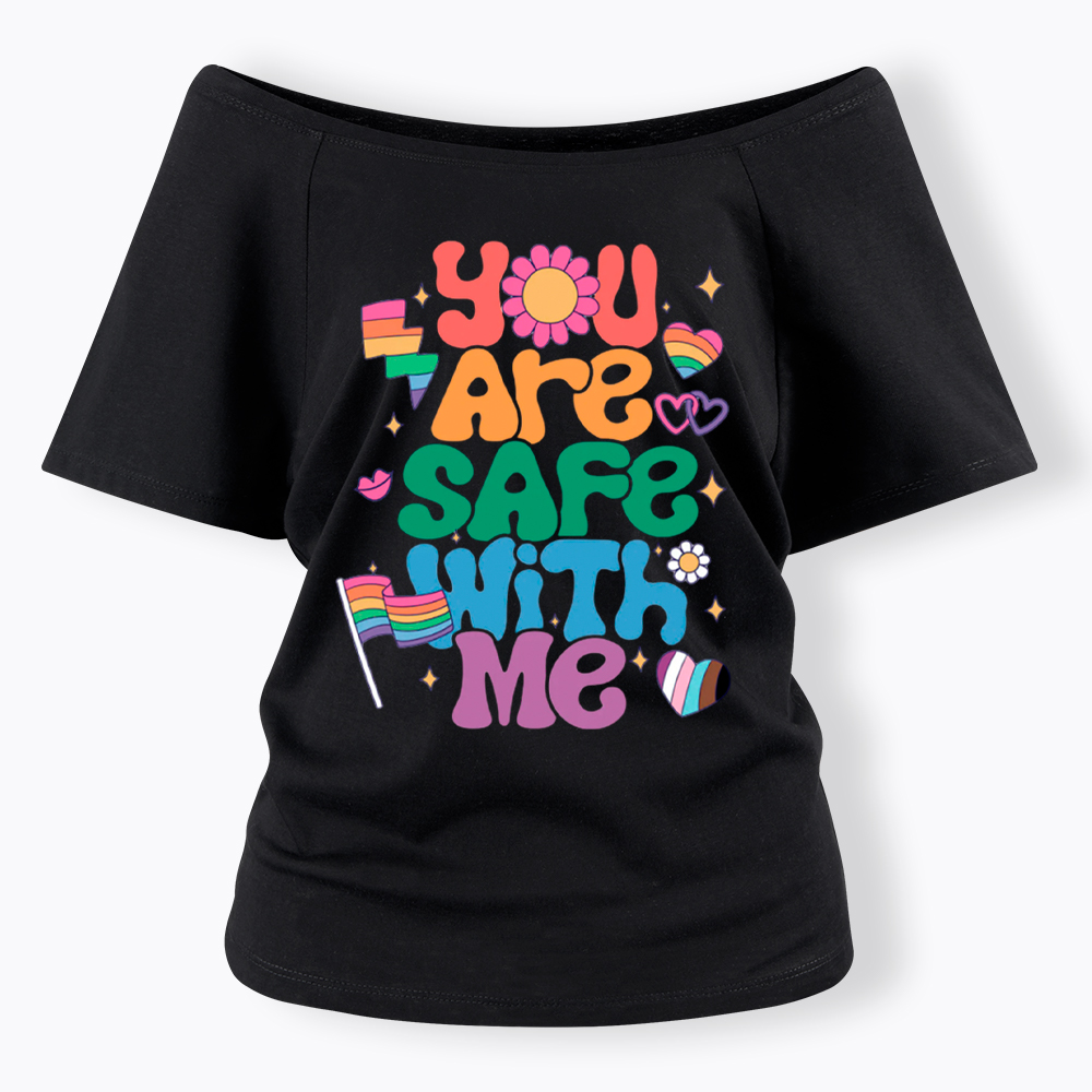 You Are Safe With Me Pride Ally Off Shoulder T-shirt