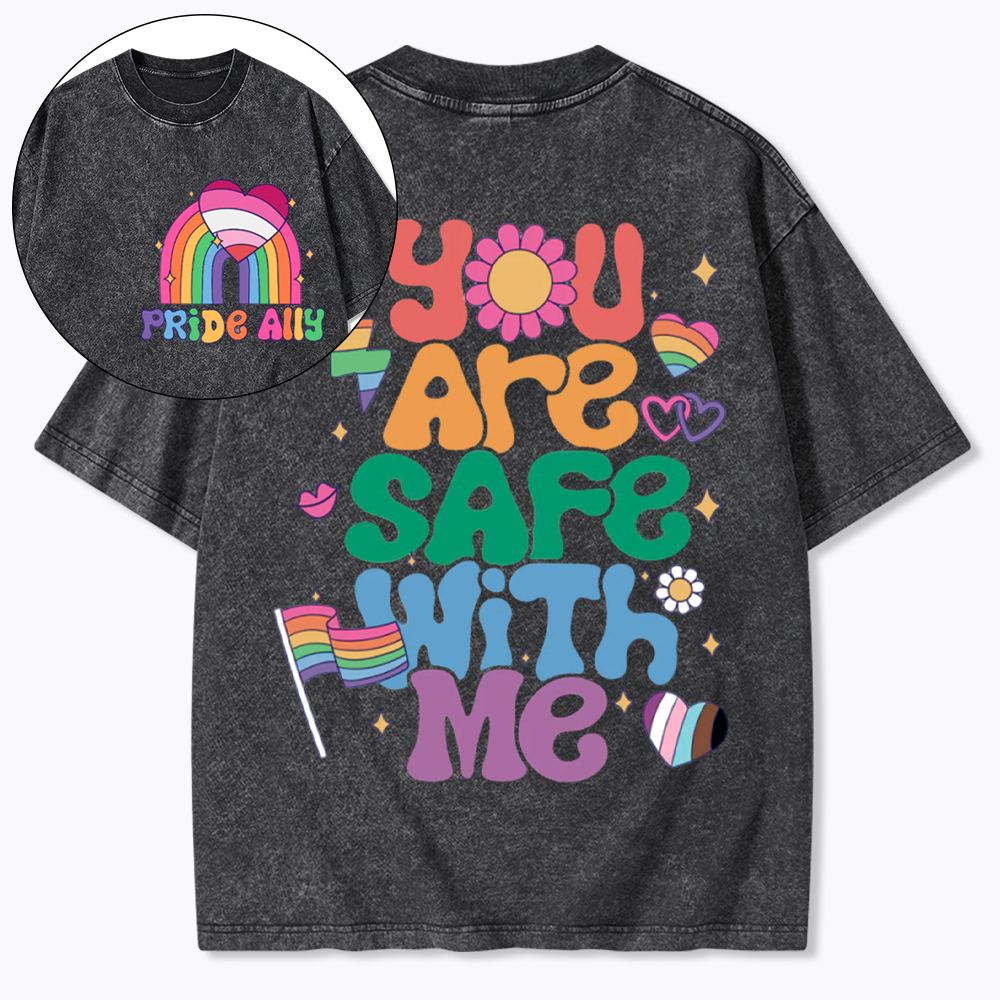 You Are Safe With Me Pride Ally Washed T-Shirt