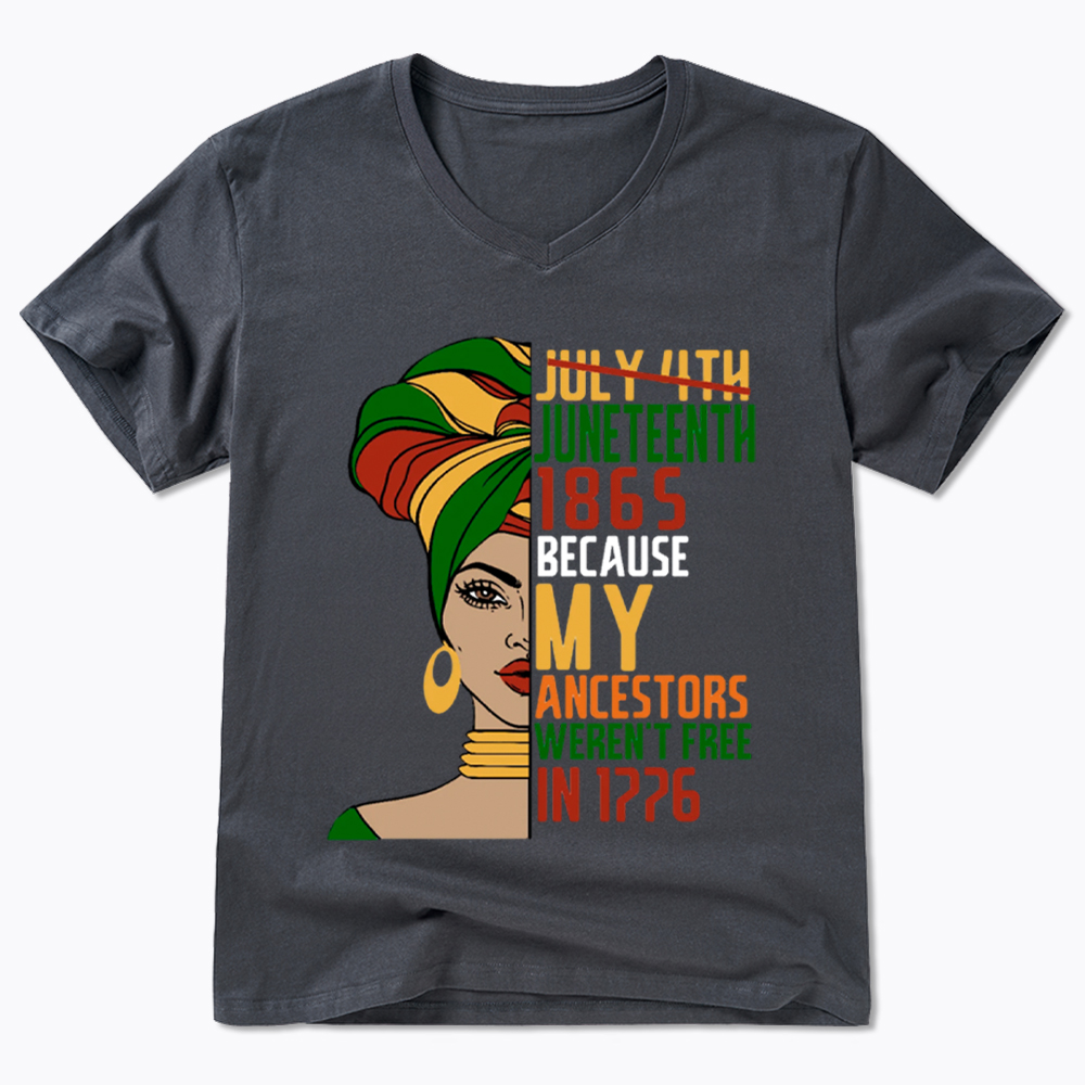 Juneteenth 1865 Because My Ancestors Weren't Free In 1776 V-Neck Classic T-Shirt