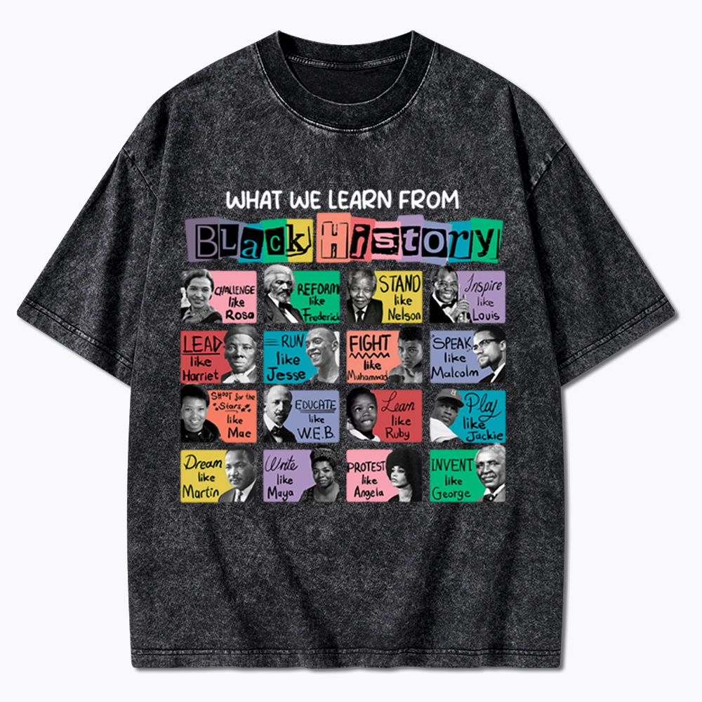 What We Learn From Black History Washed T-Shirt