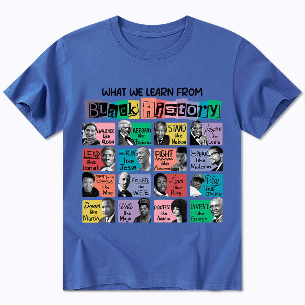 What We Learn From Black History Classic T-Shirt