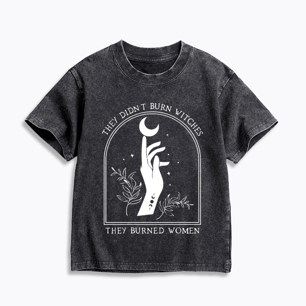 They Didn’T Burn Witches, They Burned Women Kids Washed T-Shirt