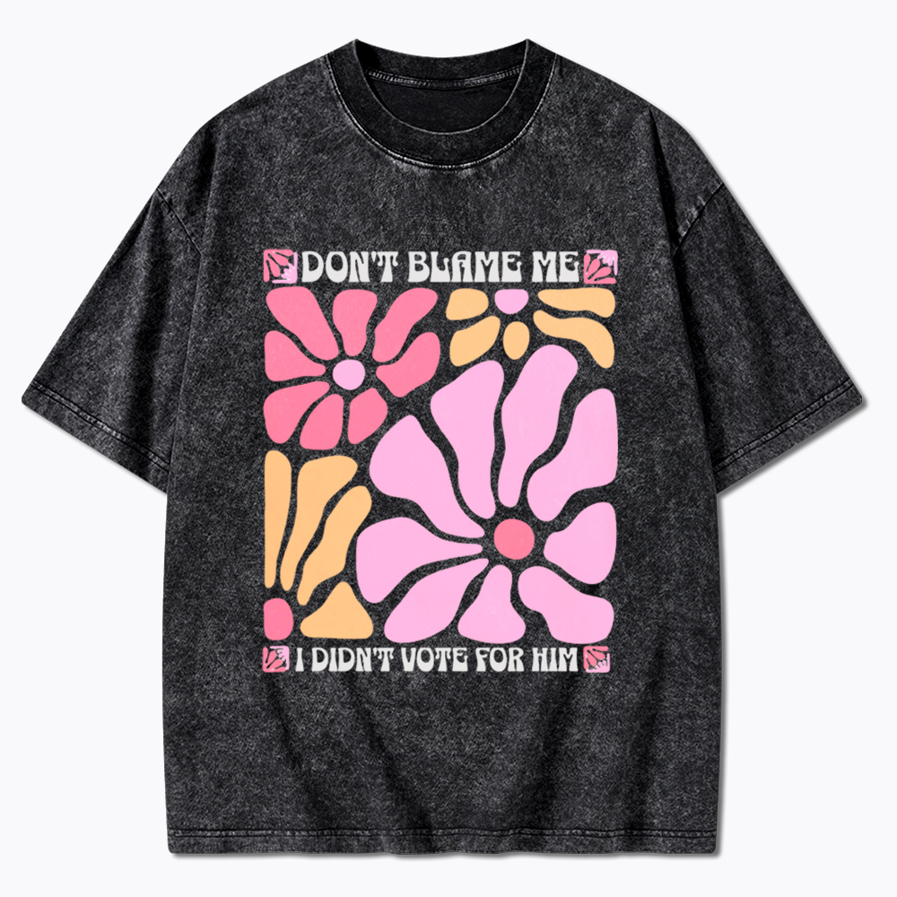 I Didn't Vote For Him Wildflowers Washed T-Shirt