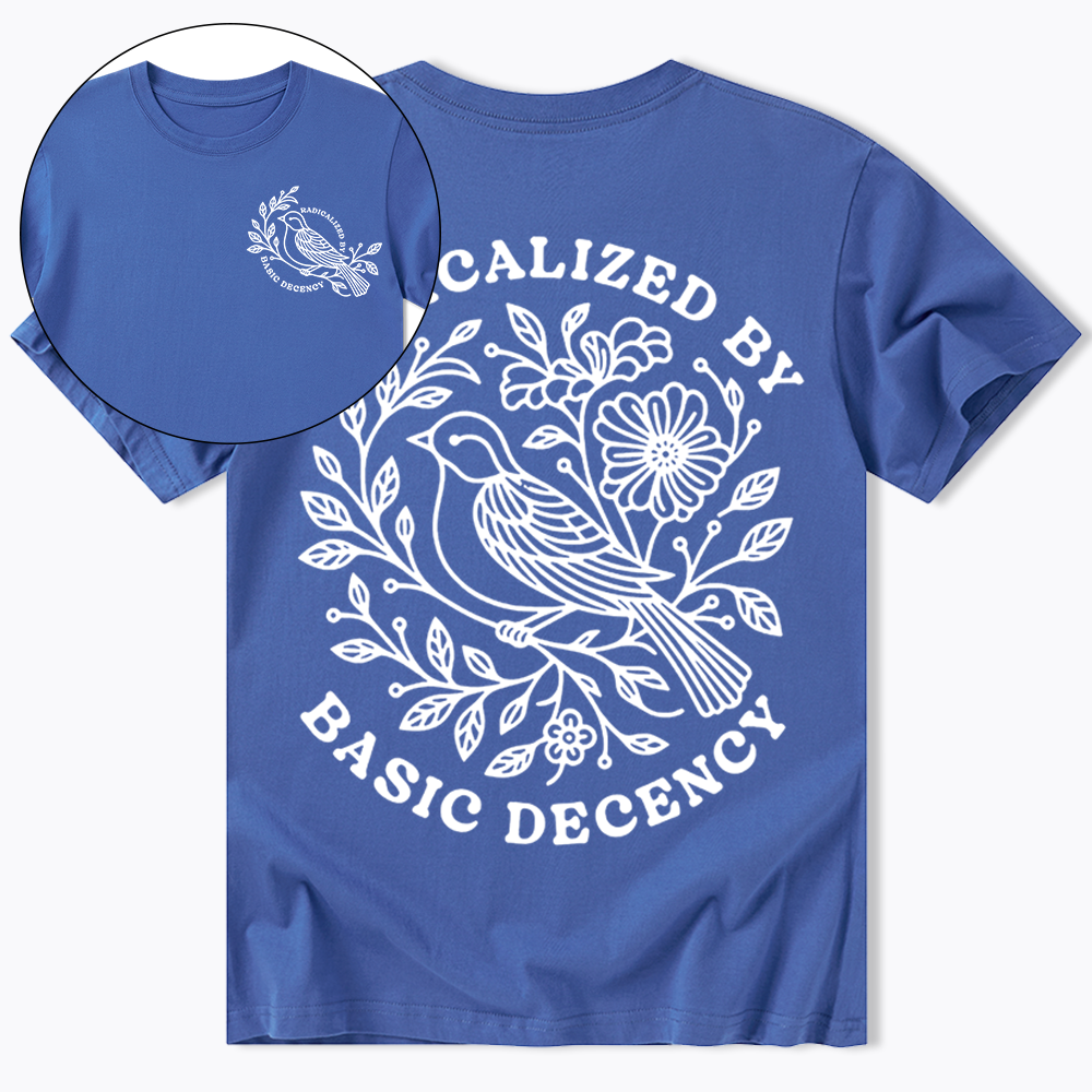 Radicalized By Basic Decency Classic T-Shirt