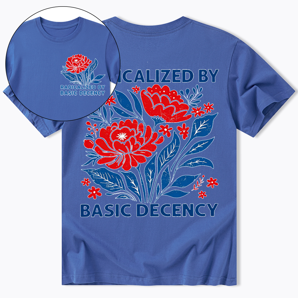 Radicalized by Basic Decency, Floral Graphic Classic T-Shirt