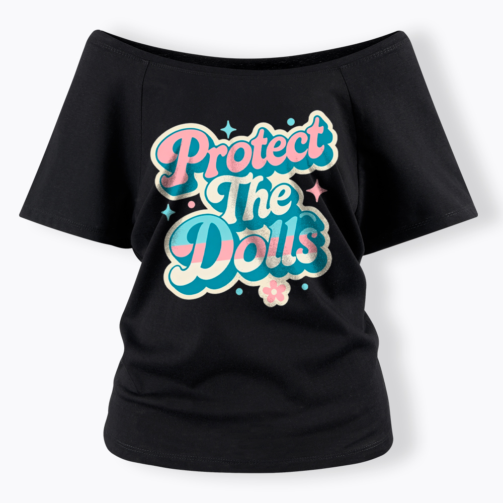 Protect The Dolls Transgender Pride Human Rights Off Shoulder T-Shirt