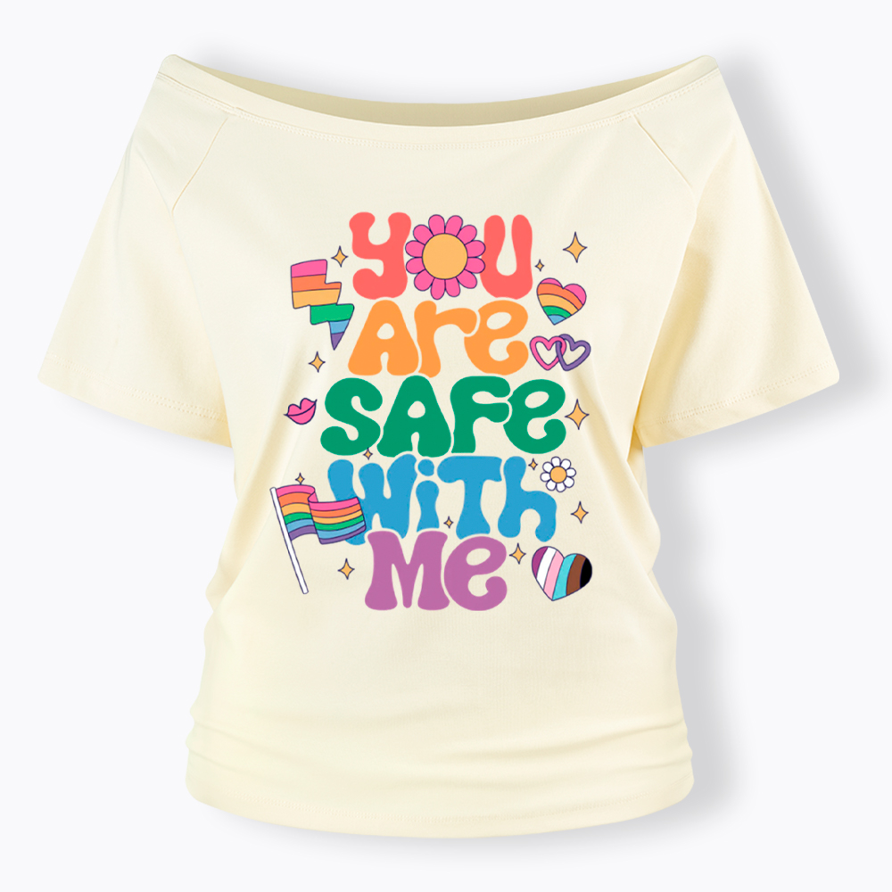 You Are Safe With Me Pride Ally Off Shoulder T-shirt