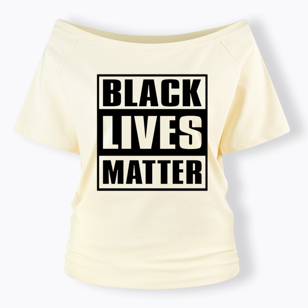 Black Lives Matter Equality Rights Off Shoulder T-shirt