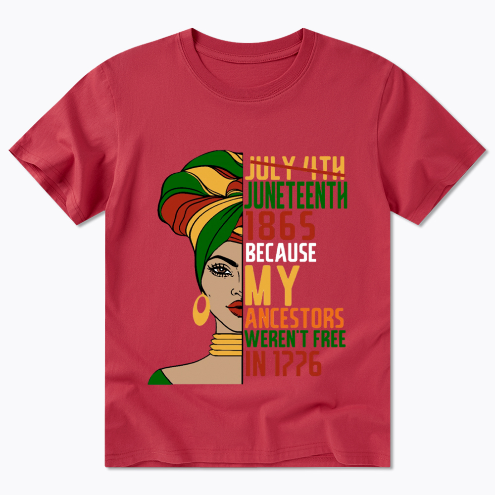 Juneteenth 1865 Because My Ancestors Weren't Free In 1776 Classic T-Shirt