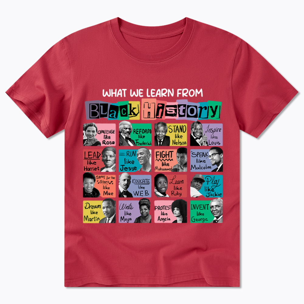 What We Learn From Black History Classic T-Shirt