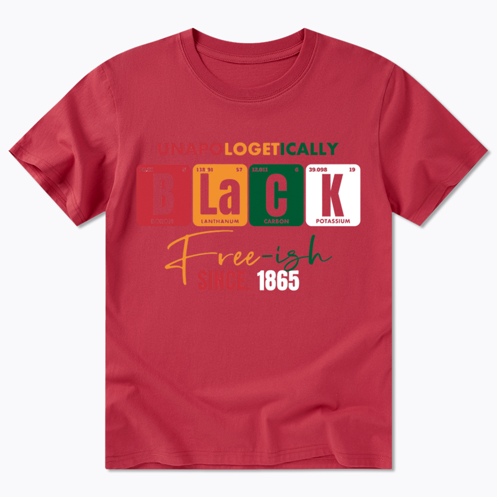 Unapologetically Black Free‑ish Since 1865 Classic T-Shirt