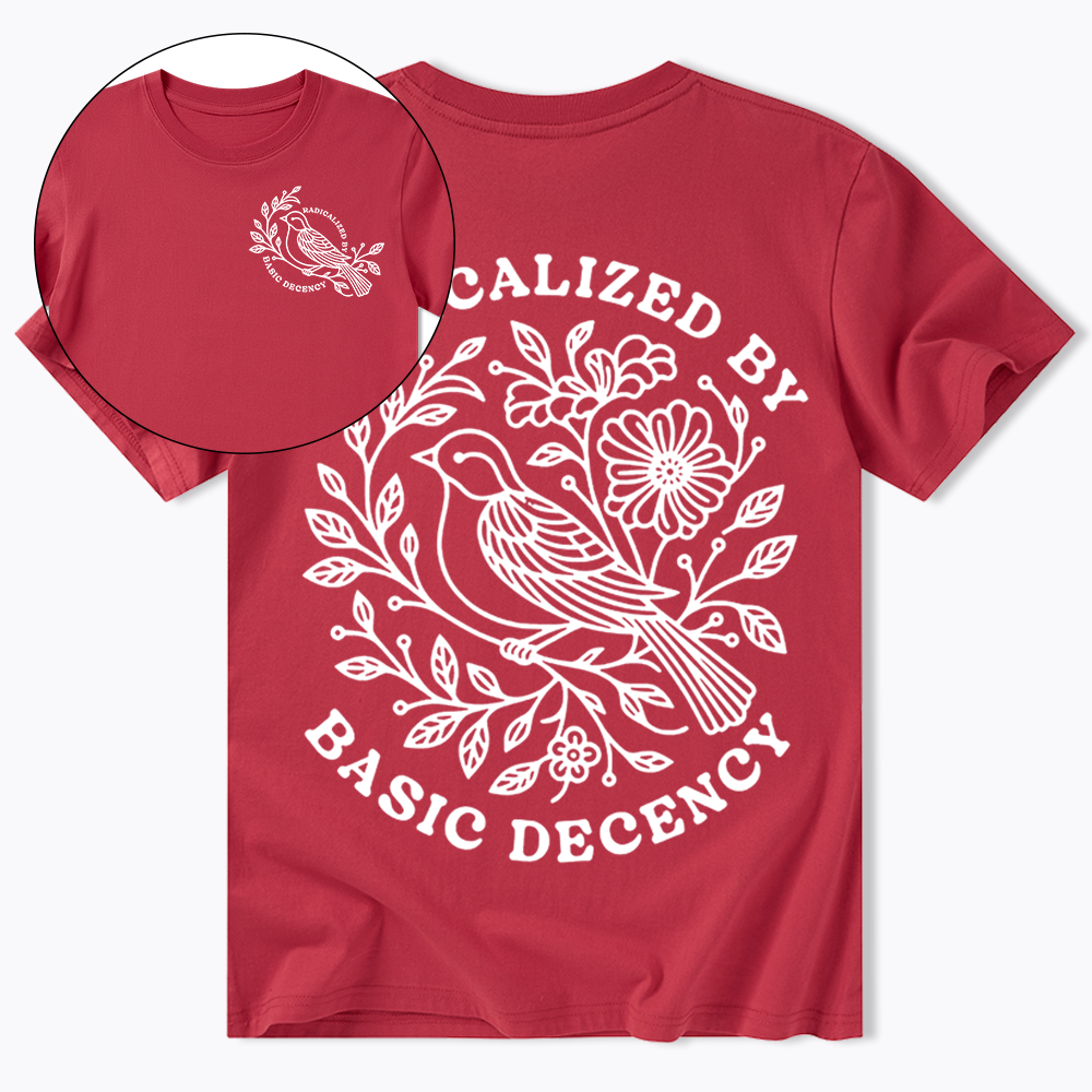 Radicalized By Basic Decency Classic T-Shirt