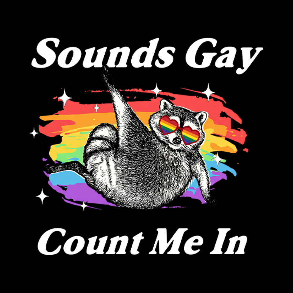 Sounds Gay Raccoon Pride  Washed T-Shirt
