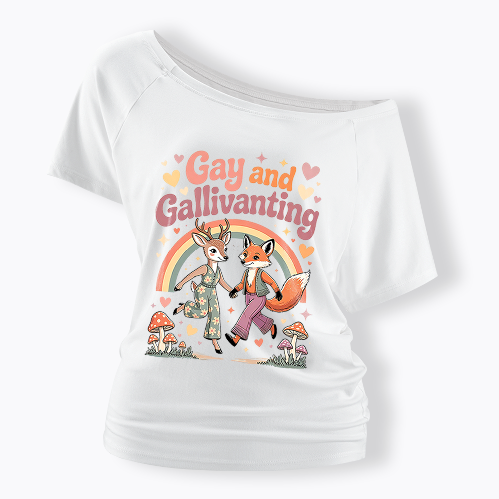Gay and Gallivanting Off Shoulder T-shirt