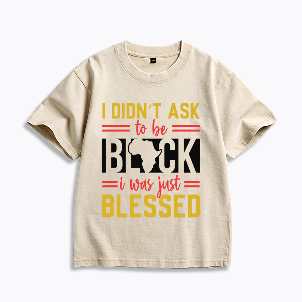 I Didn'T Ask To Be Black, I Was Just Blessed Kids Washed T-Shirt
