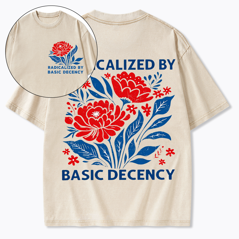 Radicalized by Basic Decency Washed T-Shirt
