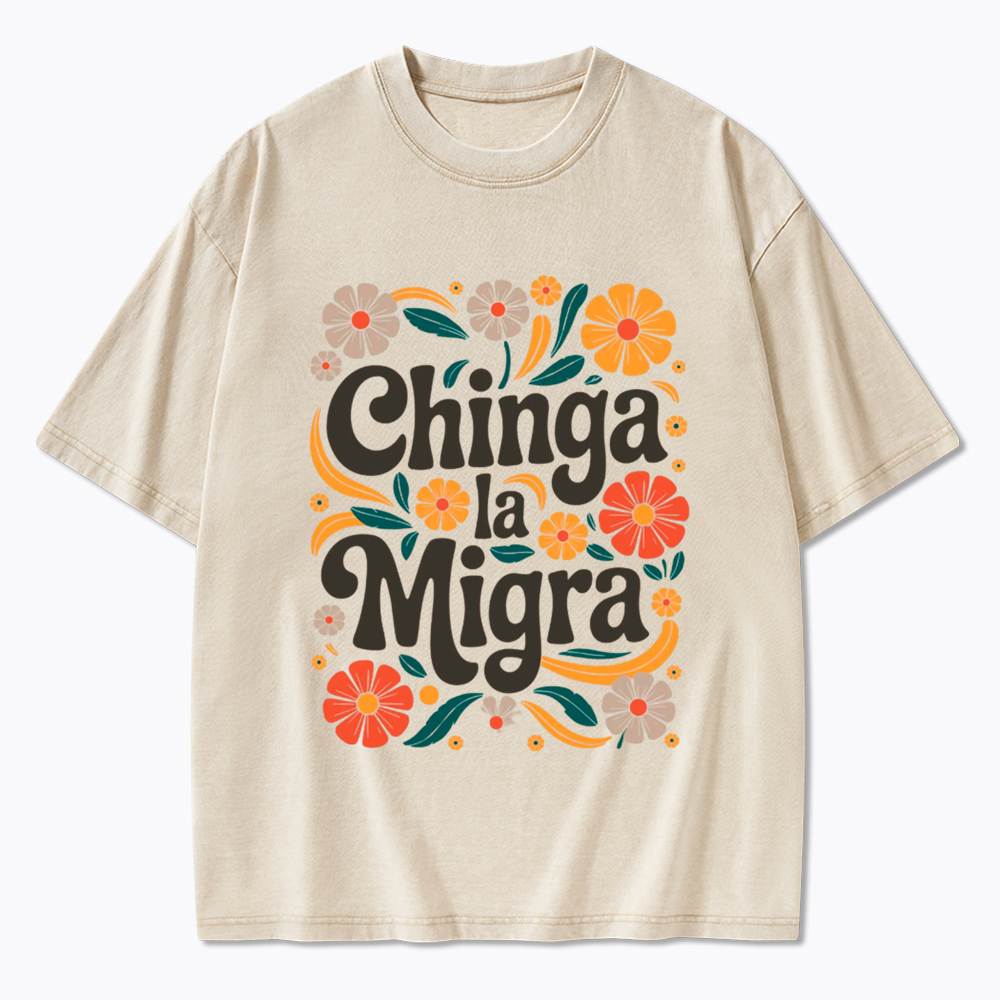 Chinga La Migra Washed T-Shirt