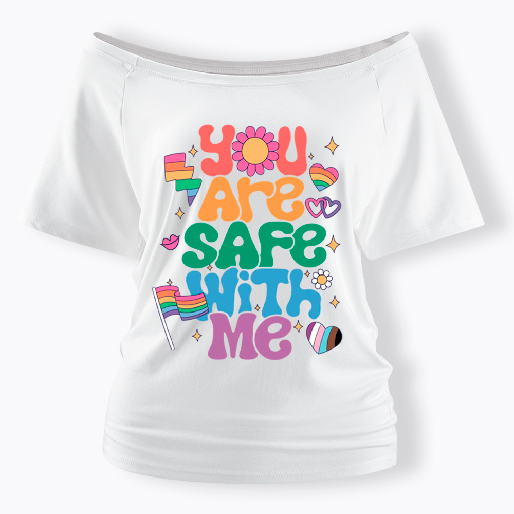 You Are Safe With Me Pride Ally Off Shoulder T-shirt