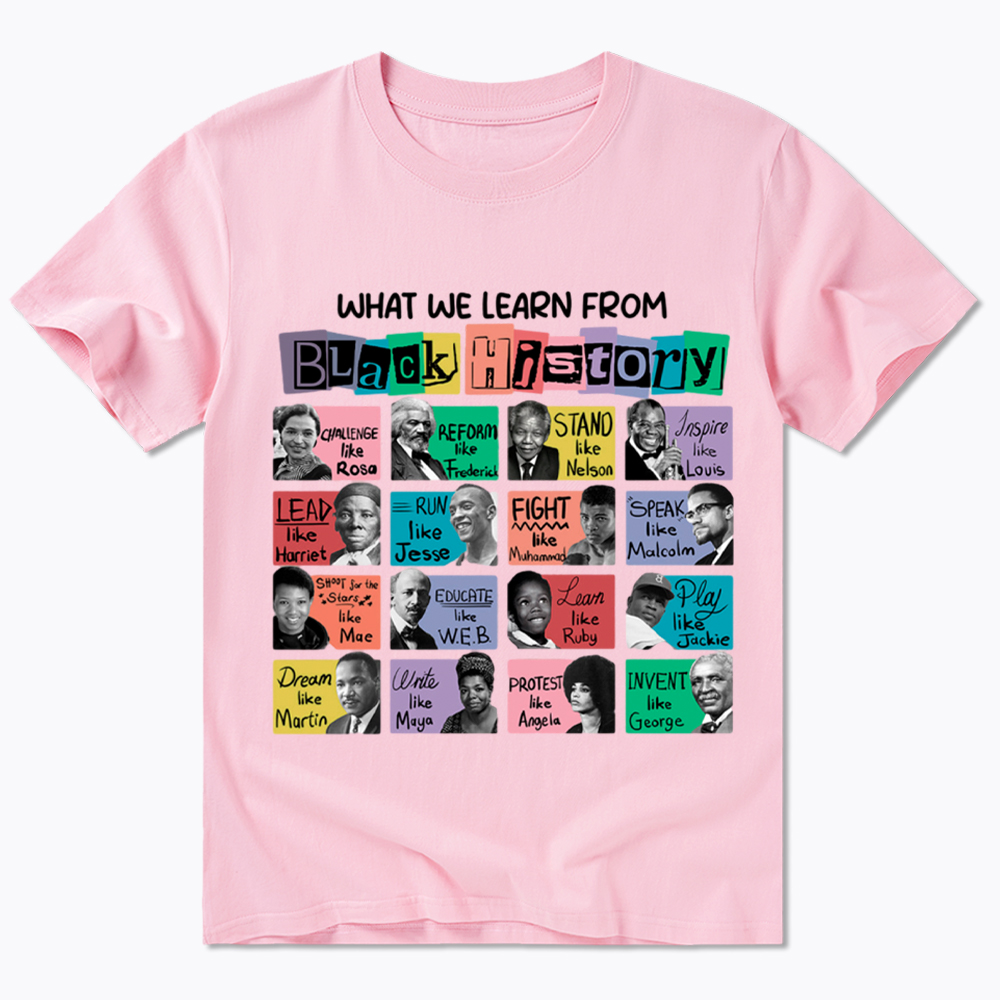 What We Learn From Black History Classic T-Shirt