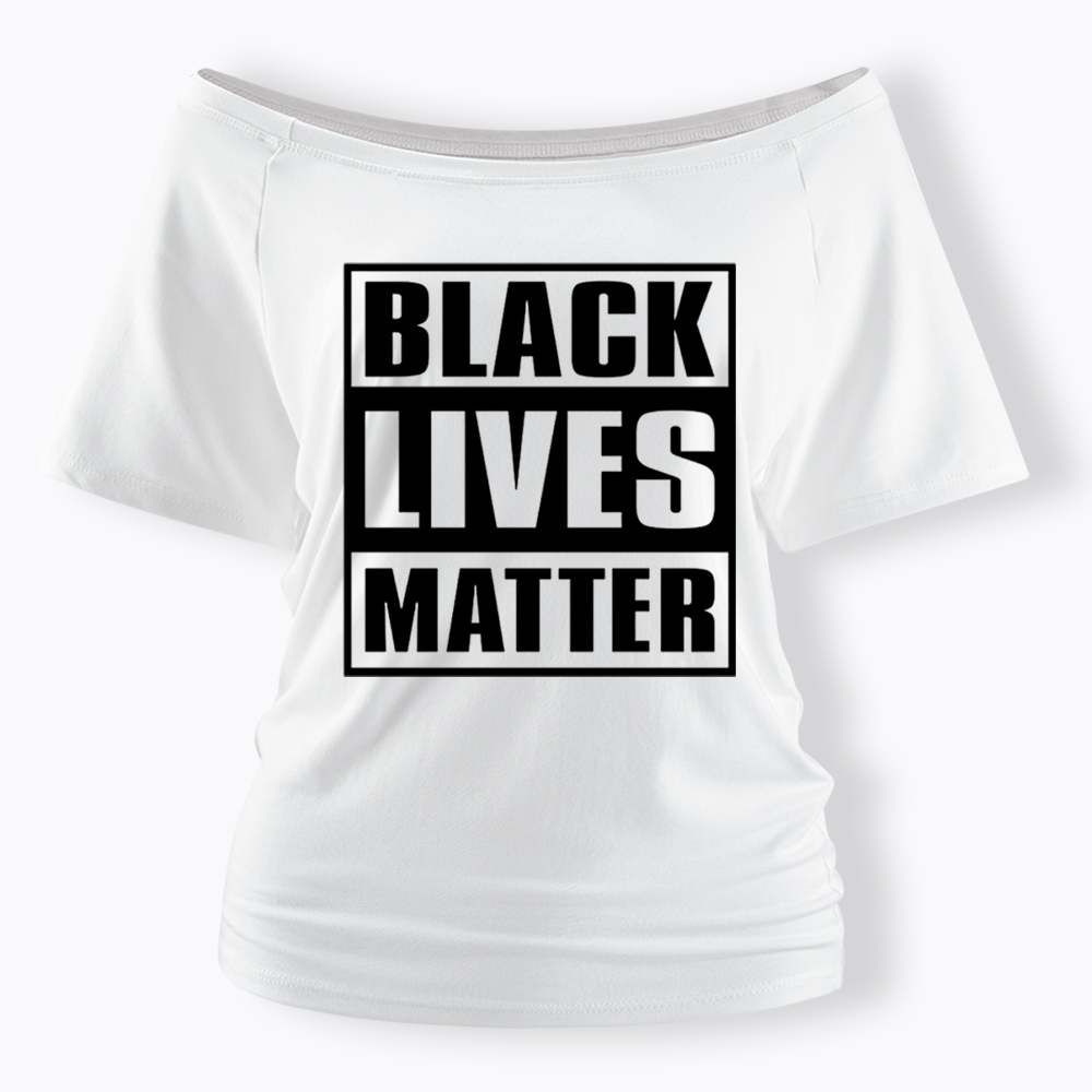 Black Lives Matter Equality Rights Off Shoulder T-shirt