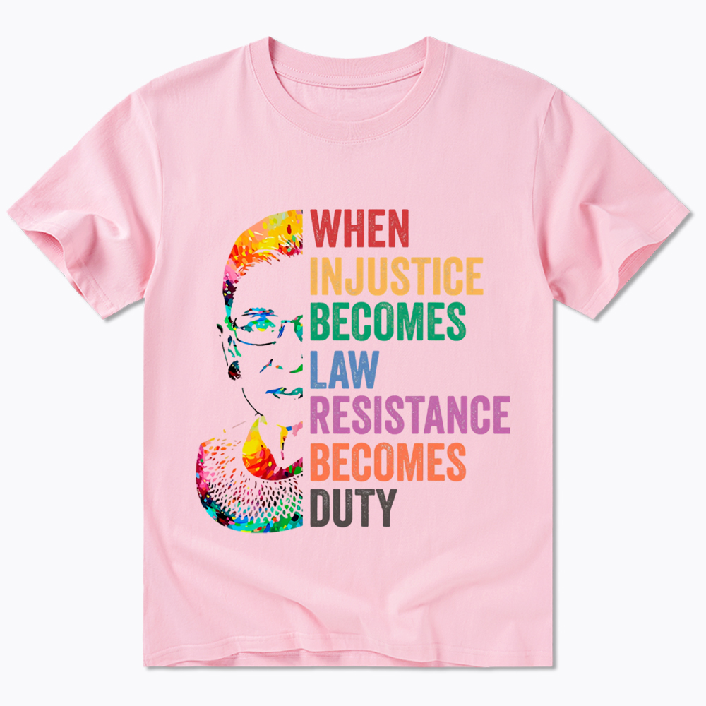 RBG When Injustice Becomes Law Resistance Becomes Duty Classic T-Shirt