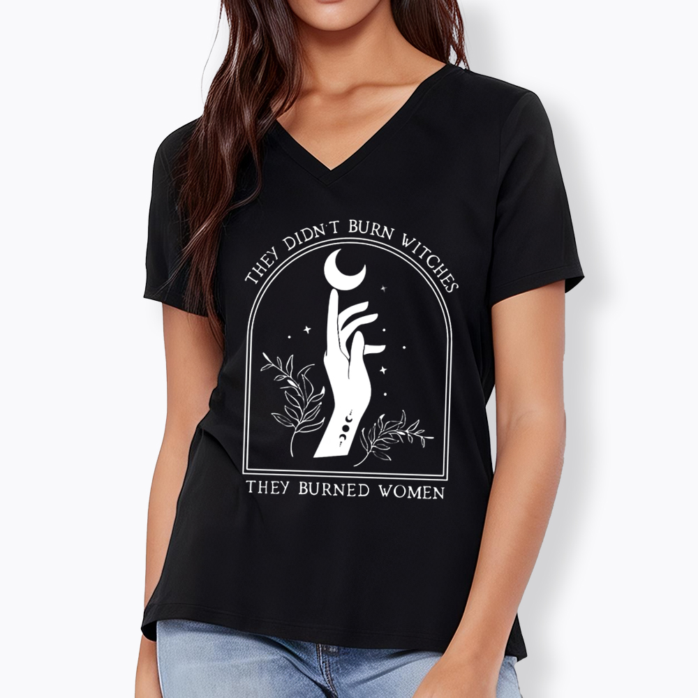 They Didn’T Burn Witches, They Burned Women V-Neck Classic T-Shirt