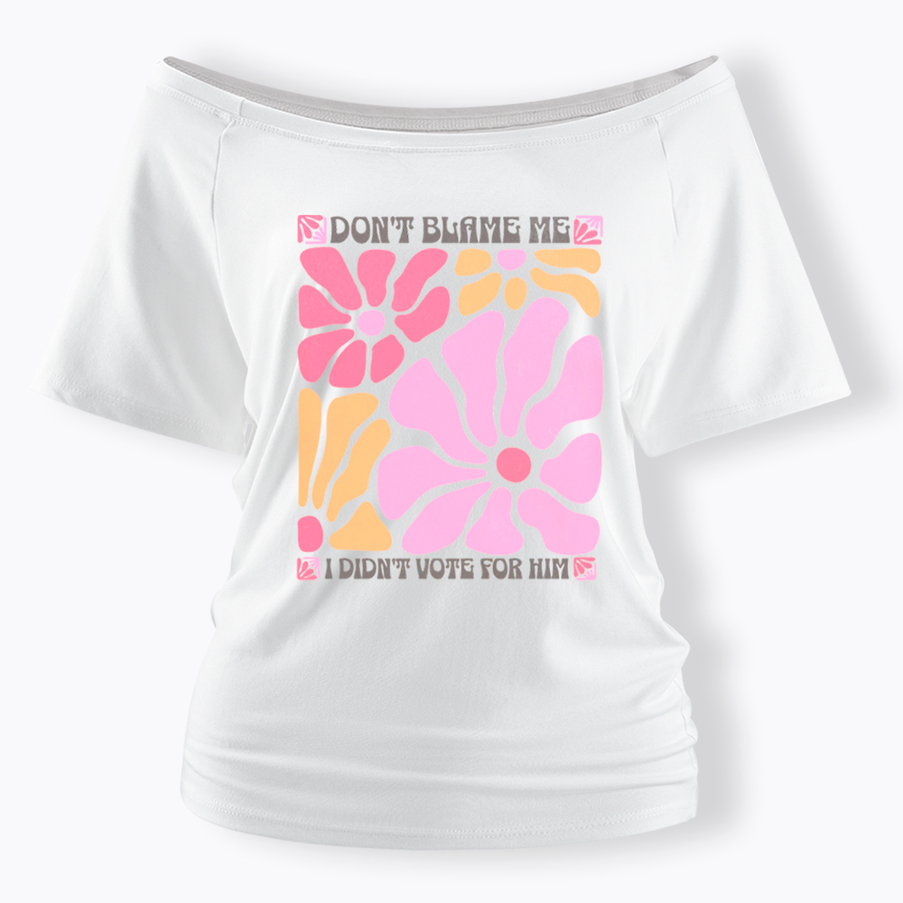 I Didn't Vote For Him Wildflowers Off Shoulder T-shirt