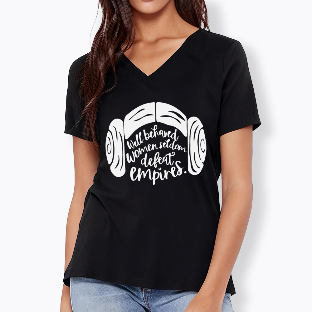 Well Behaved Women Seldom Defeat Empires V-Neck Classic T-Shirt