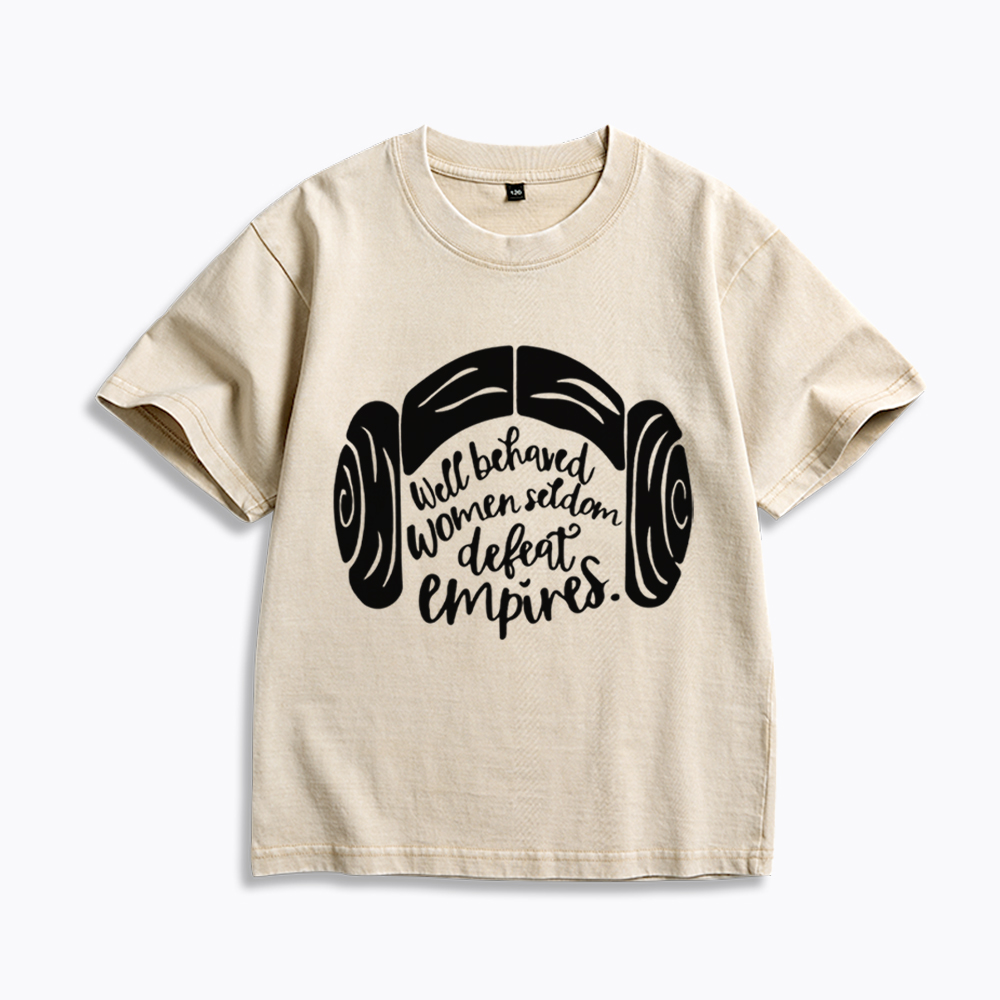 Well Behaved Women Seldom Defeat Empires Kids Washed T-Shirt
