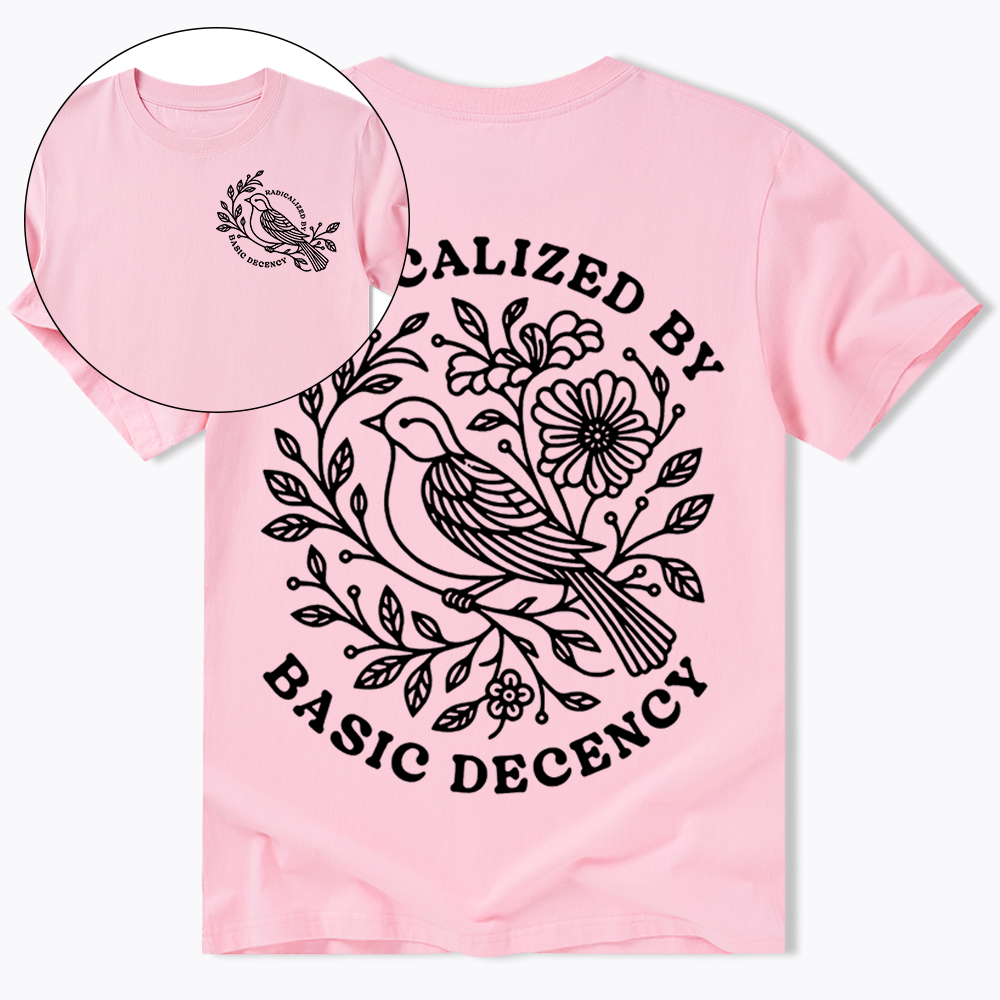 Radicalized By Basic Decency Classic T-Shirt