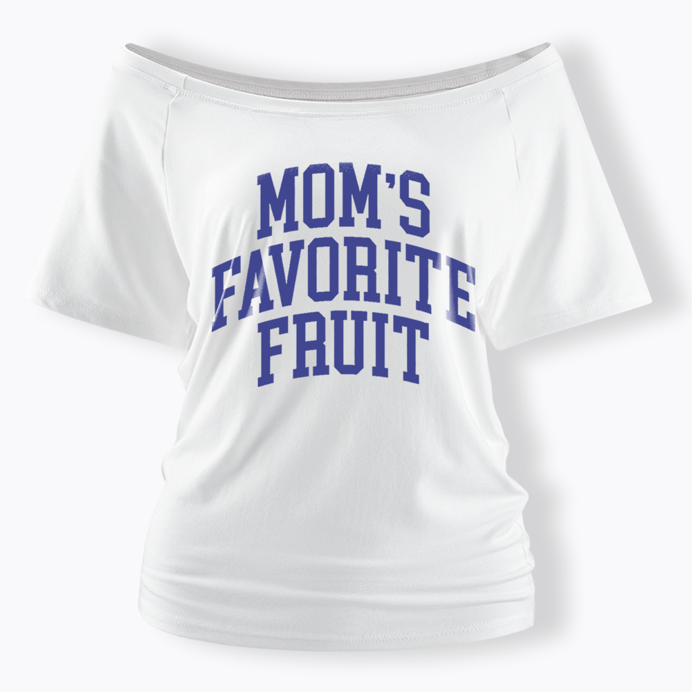Mom's Favorite Fruit Off Shoulder T-shirt