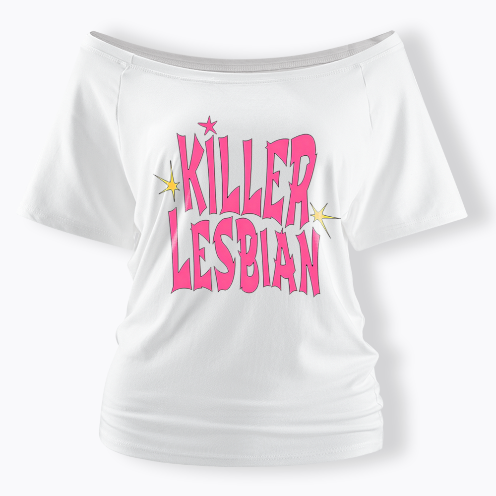 Killer Lesbian Off Shoulder T-shirt