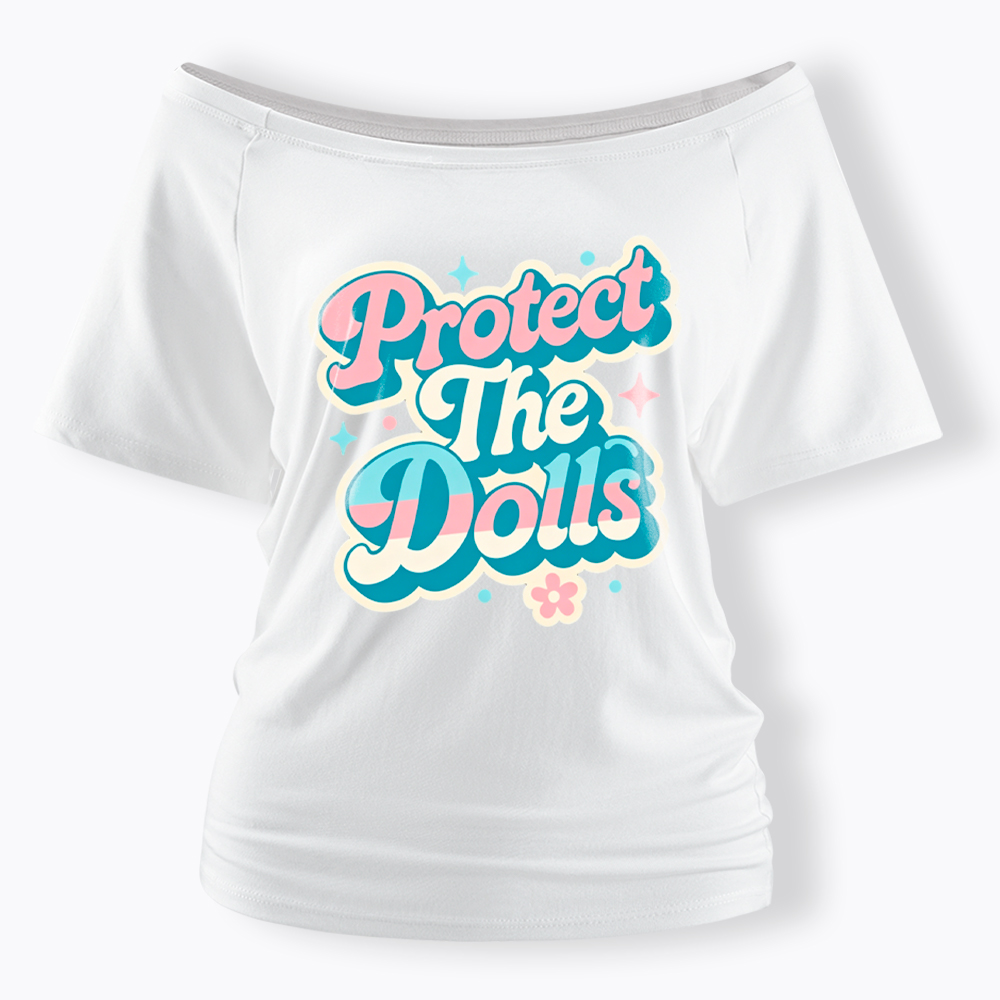 Protect The Dolls Transgender Pride Human Rights Off Shoulder T-Shirt