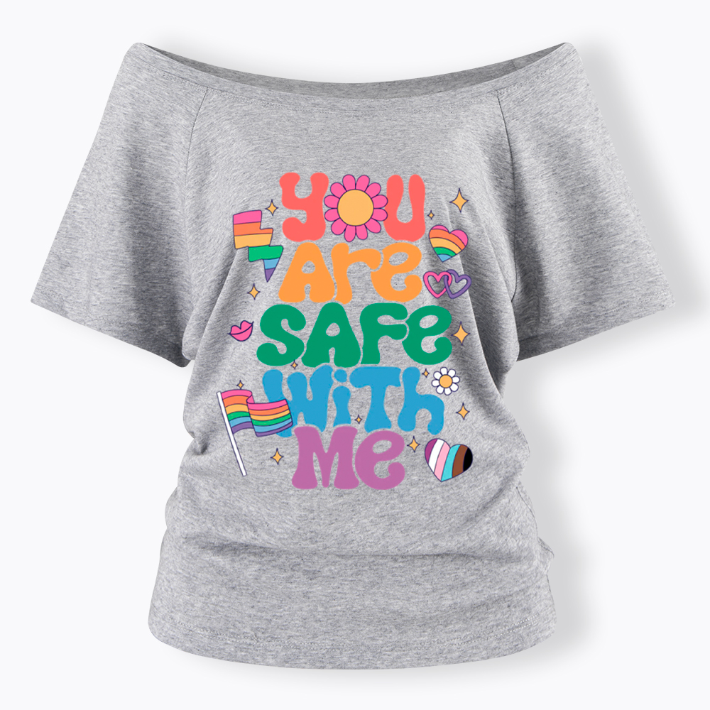 You Are Safe With Me Pride Ally Off Shoulder T-shirt