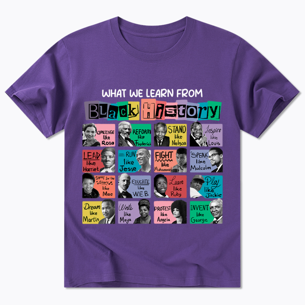 What We Learn From Black History Classic T-Shirt