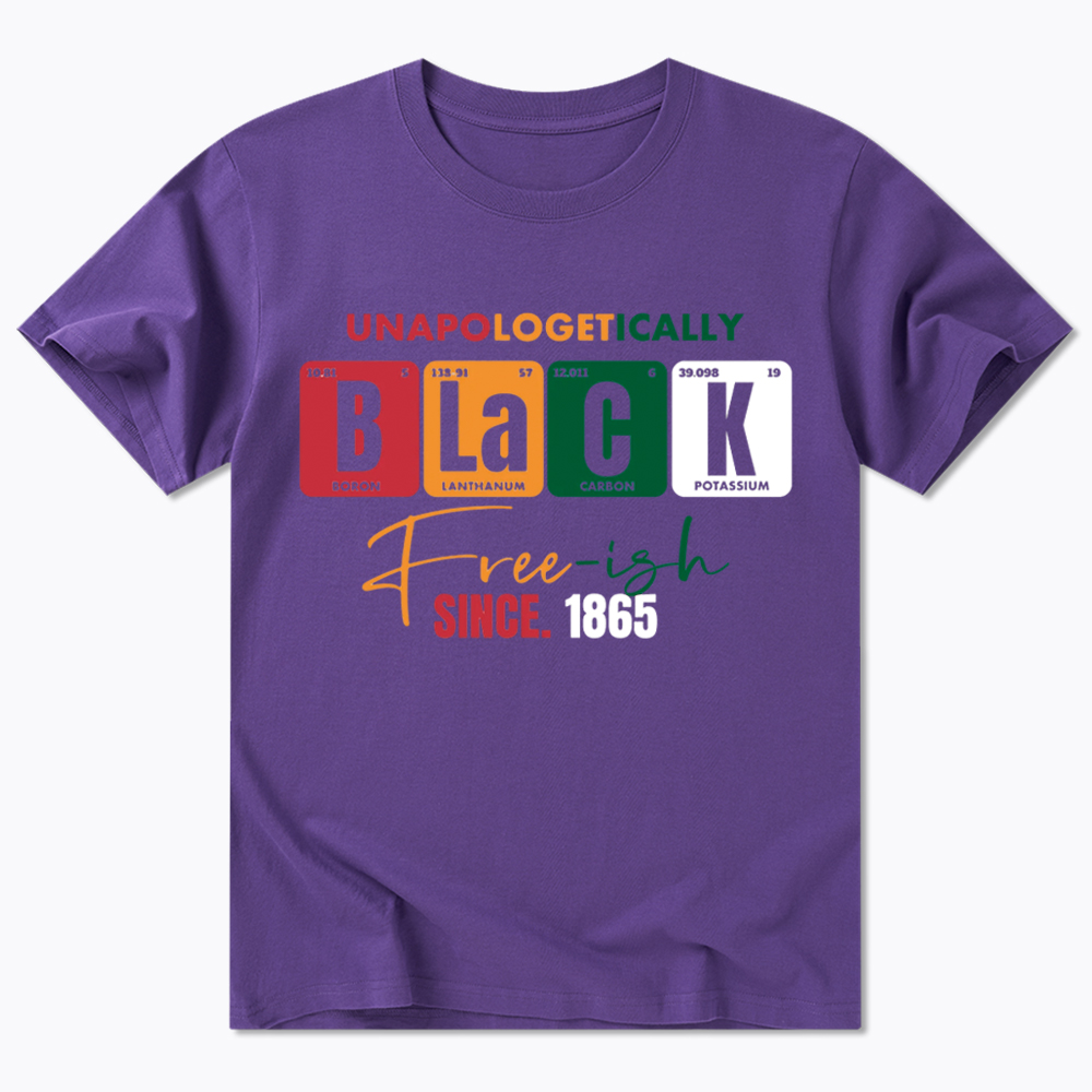 Unapologetically Black Free‑ish Since 1865 Classic T-Shirt