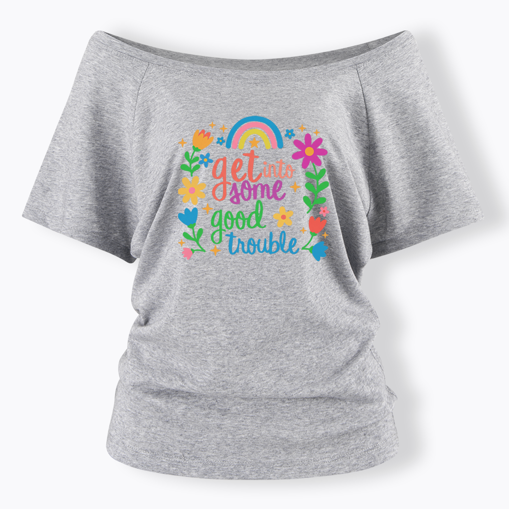 Good Trouble Activism Off Shoulder T-shirt