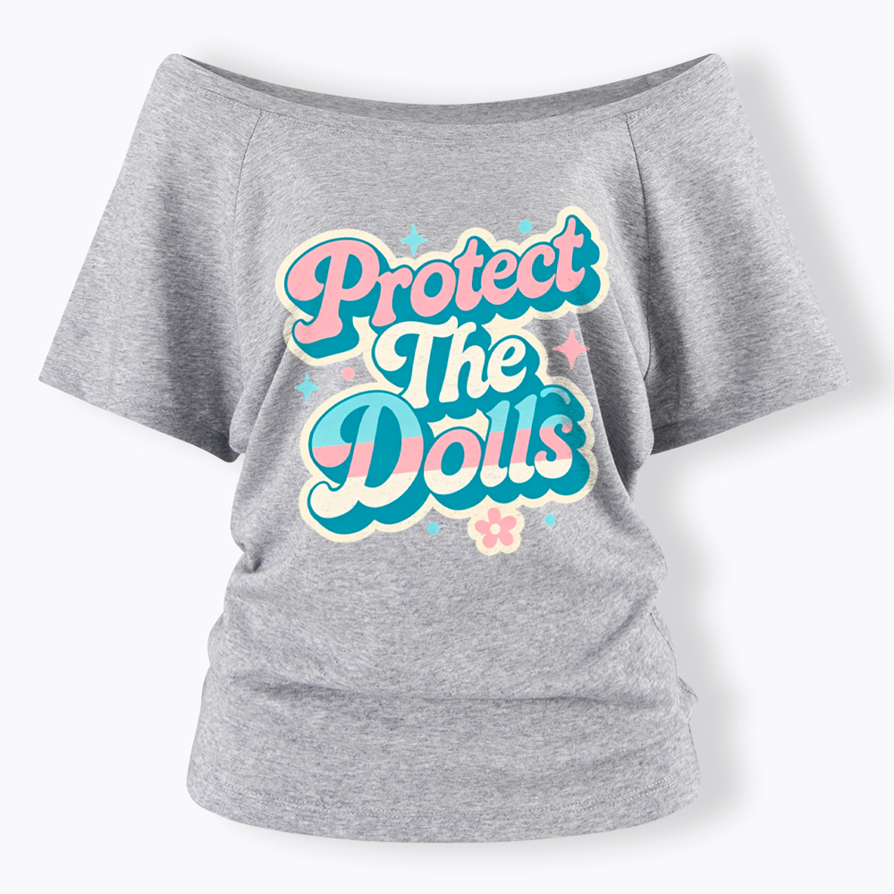 Protect The Dolls Transgender Pride Human Rights Off Shoulder T-Shirt
