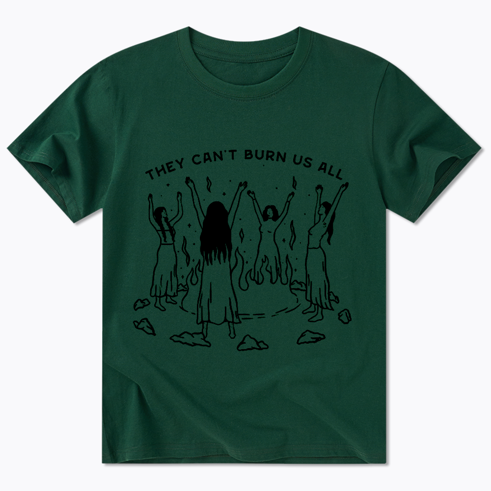 They Can't Burn Us All Classic T-Shirt
