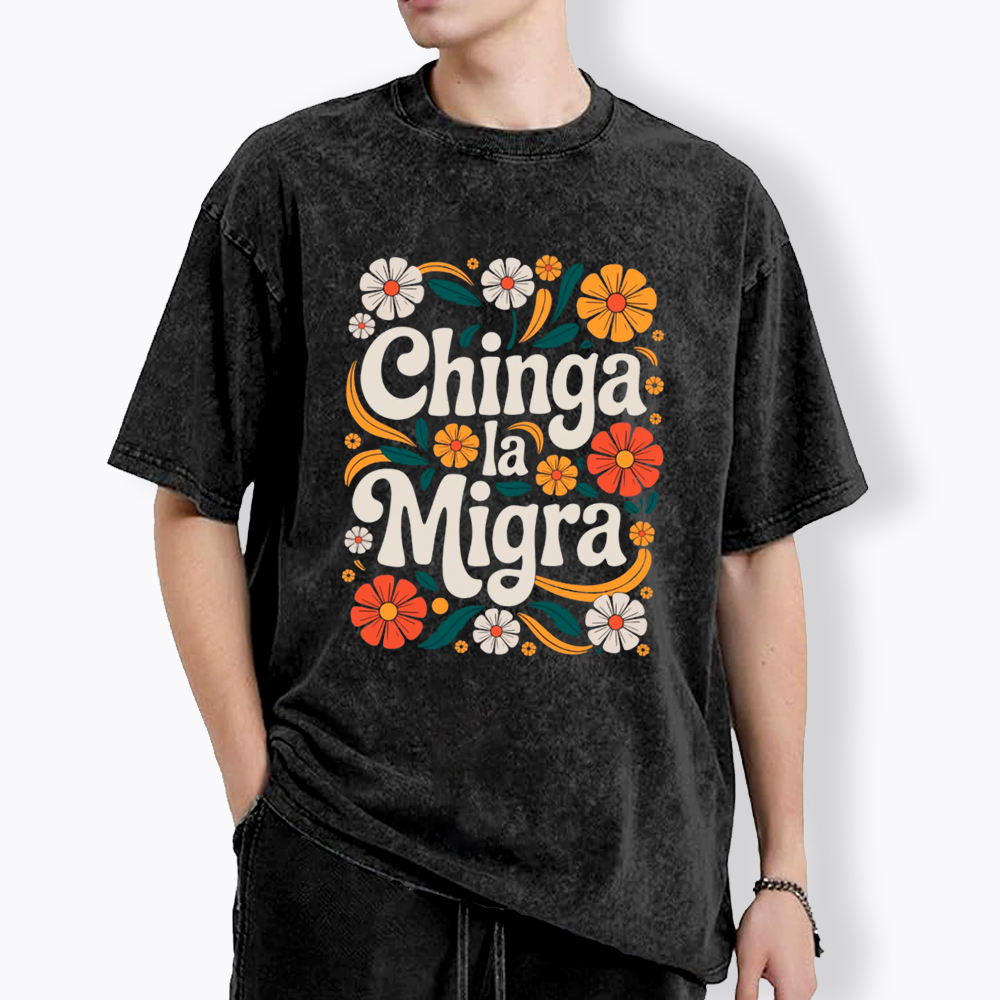 Chinga La Migra Washed T-Shirt