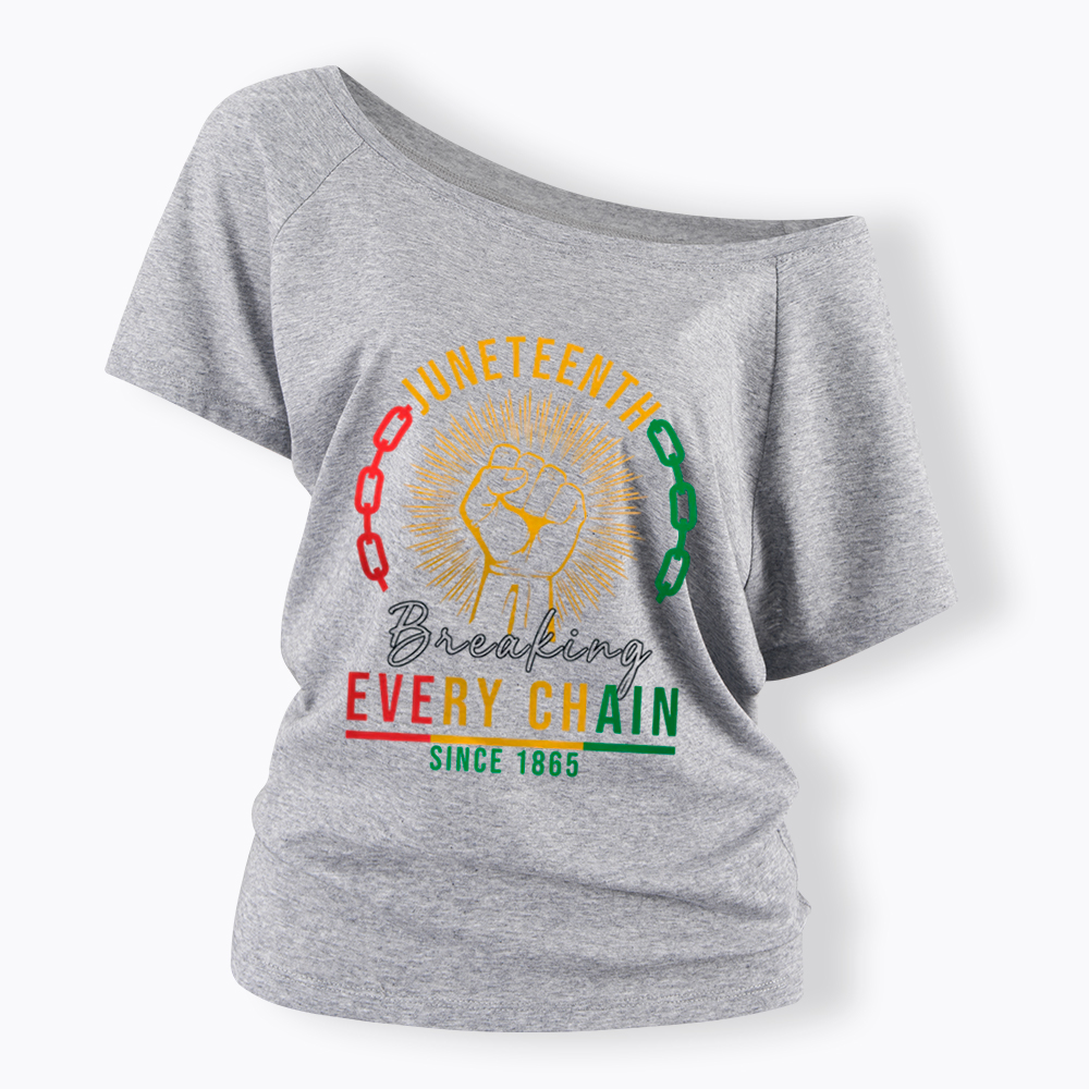 Breaking Every Chain Juneteenth Off Shoulder T-shirt