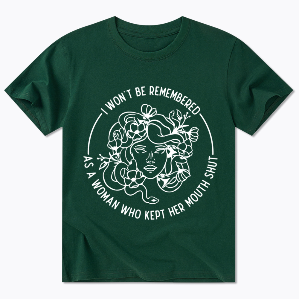 Feminist I Won't Be Remembered As A Woman Who Kept My Mouth Shut Classic T-Shirt