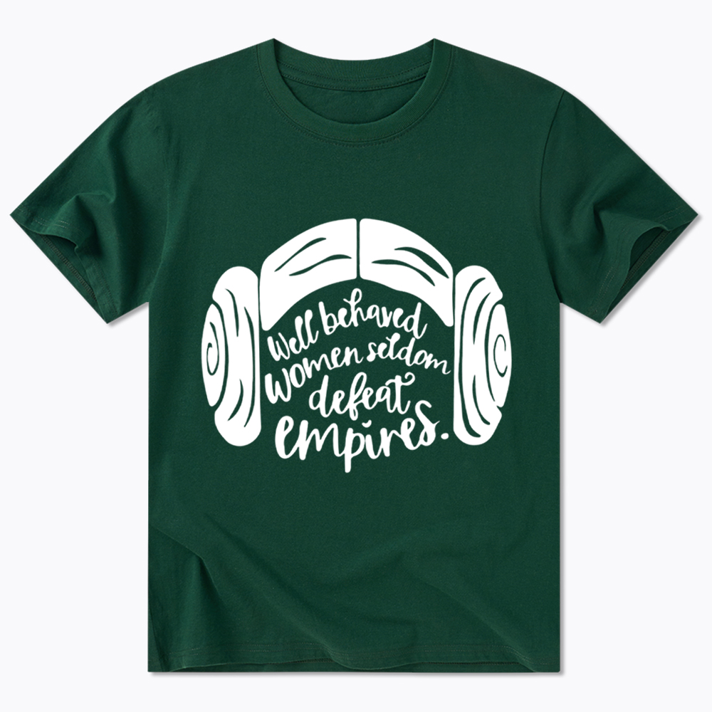 Well Behaved Women Seldom Defeat Empires Classic T-Shirt