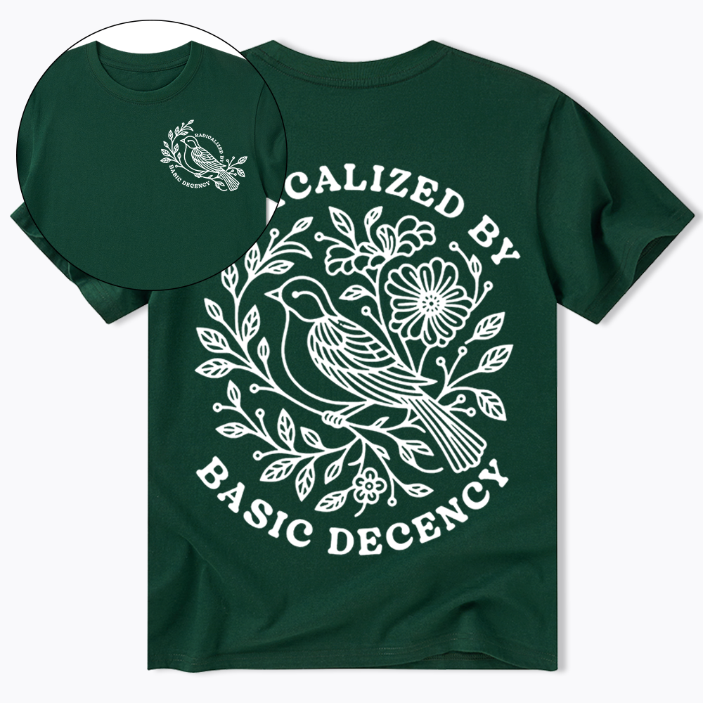 Radicalized By Basic Decency Classic T-Shirt