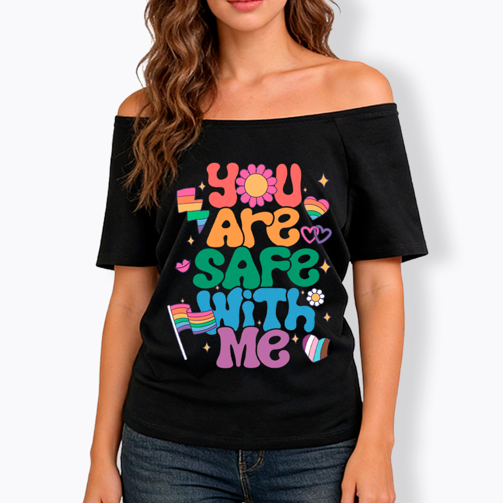 You Are Safe With Me Pride Ally Off Shoulder T-shirt