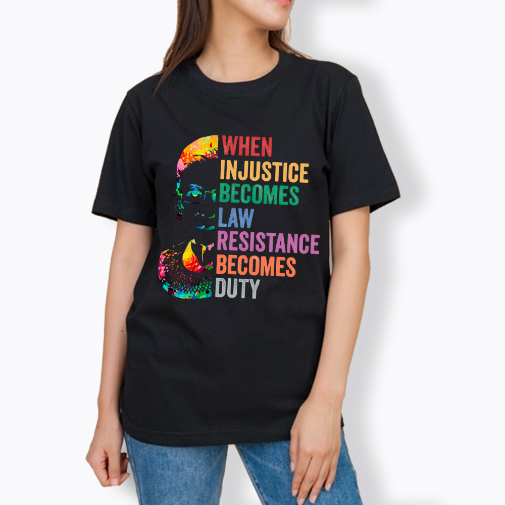 RBG When Injustice Becomes Law Resistance Becomes Duty Classic T-Shirt