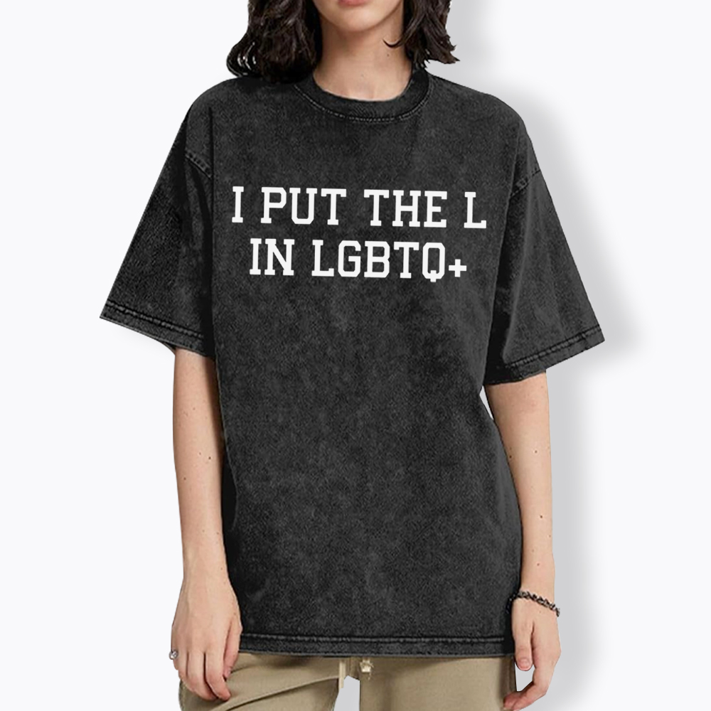 I Put The L In LGBTQ+ Washed T-Shirt