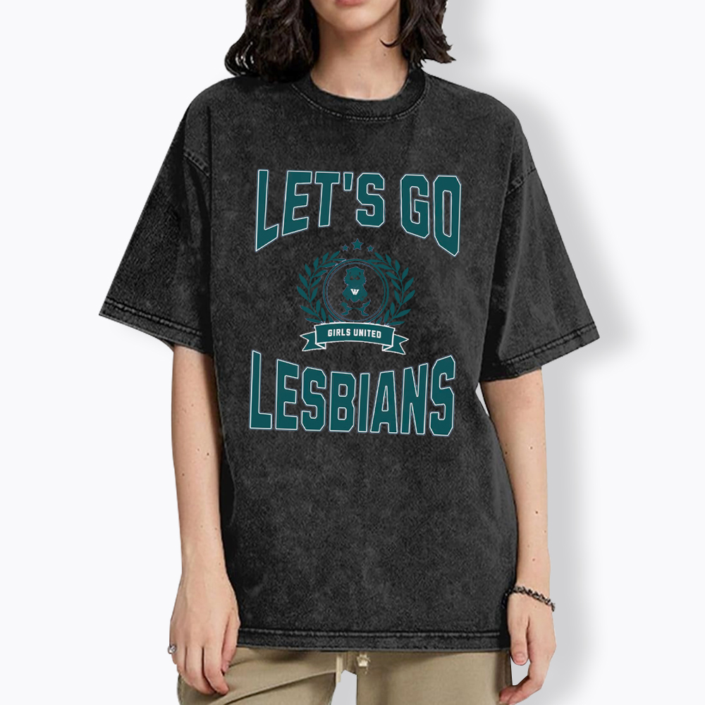LET'S GO LESBIANS Washed T-Shirt