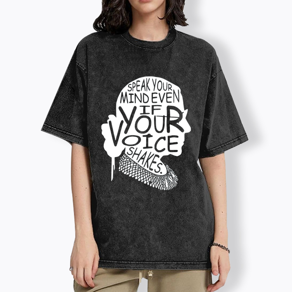 RBG Speak Your Mind Even Even If Your Voice Shakes Washed T-Shirt