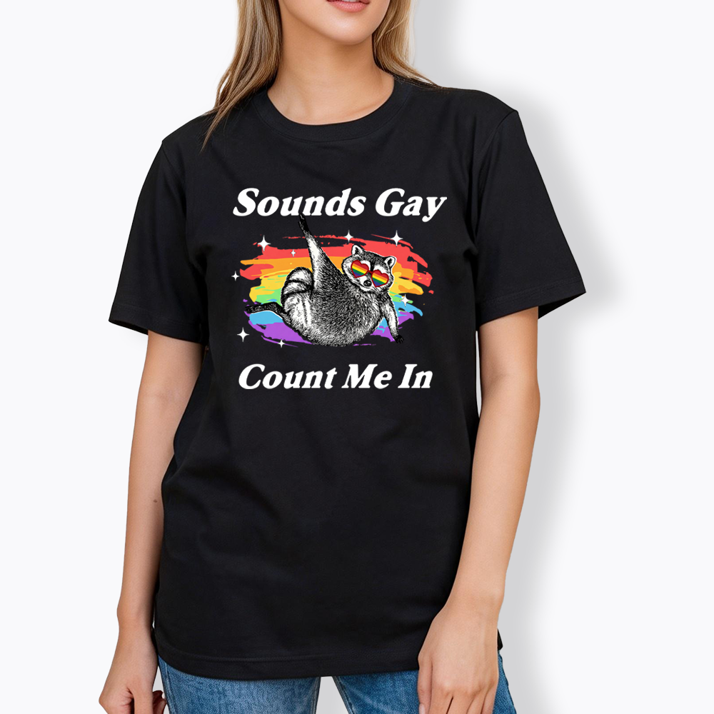 Sounds Gay Raccoon Pride  Classic T-Shirt